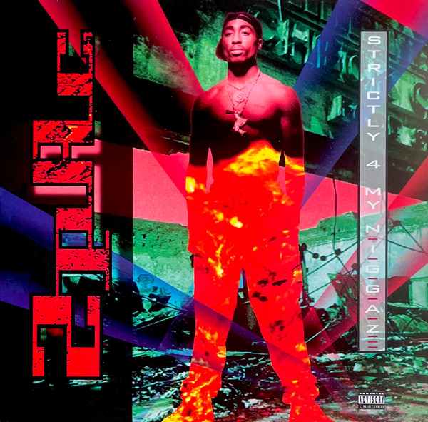 2Pac – Strictly 4 My N.I.G.G.A.Z…